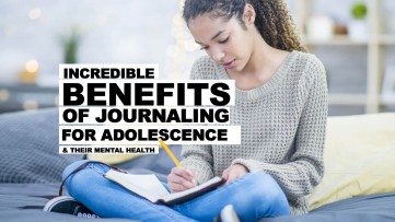 Incredible Benefits of Journaling for Mental Health In Adolescence
