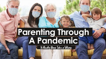 It Really Does Take a Village: My personal experience parenting through a pandemic